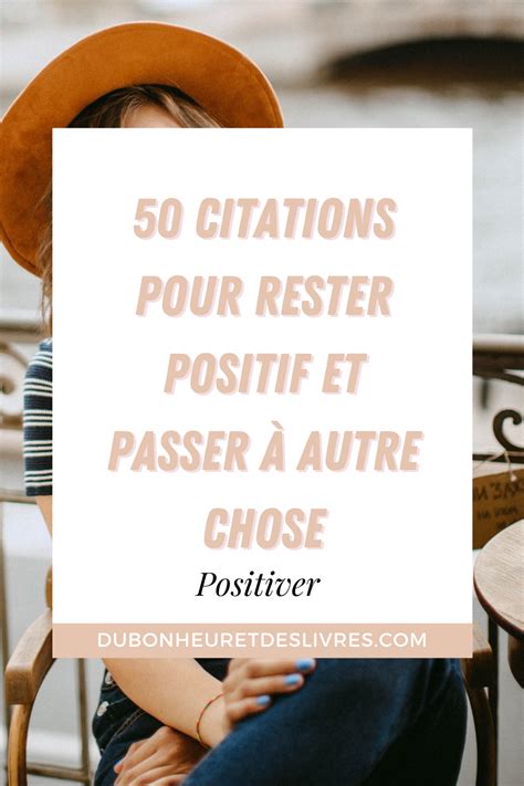 la bonne personne citation|Comment positiver : 50 citations pour rester positif